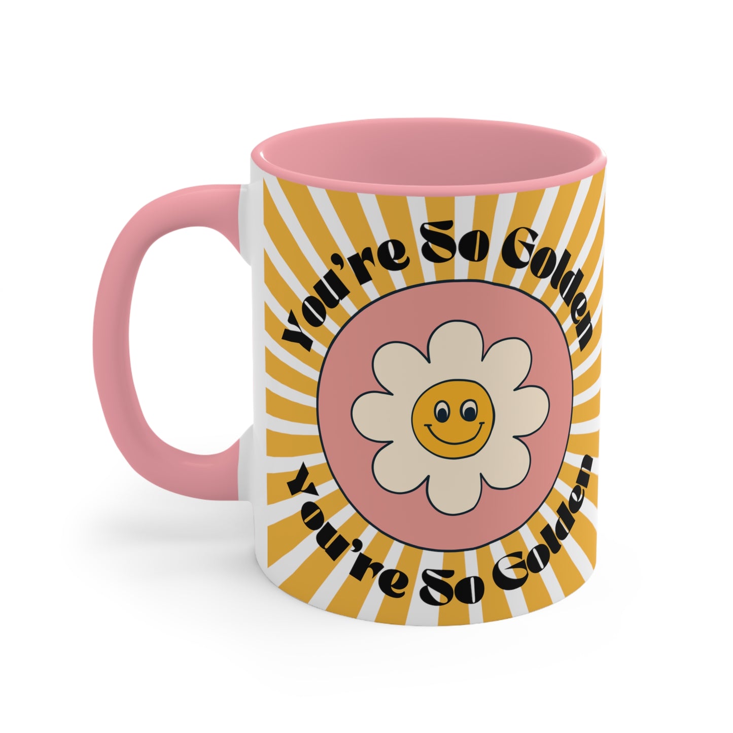 You're So Golden 11oz Pink Accent Coffee Mug
