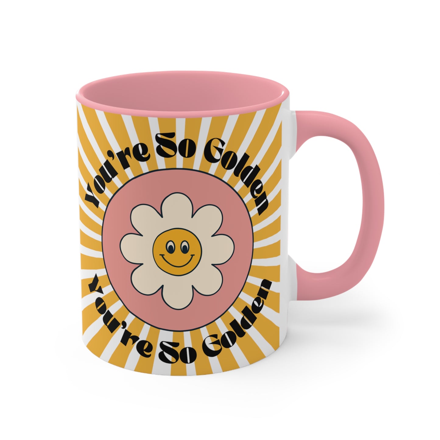 You're So Golden 11oz Pink Accent Coffee Mug