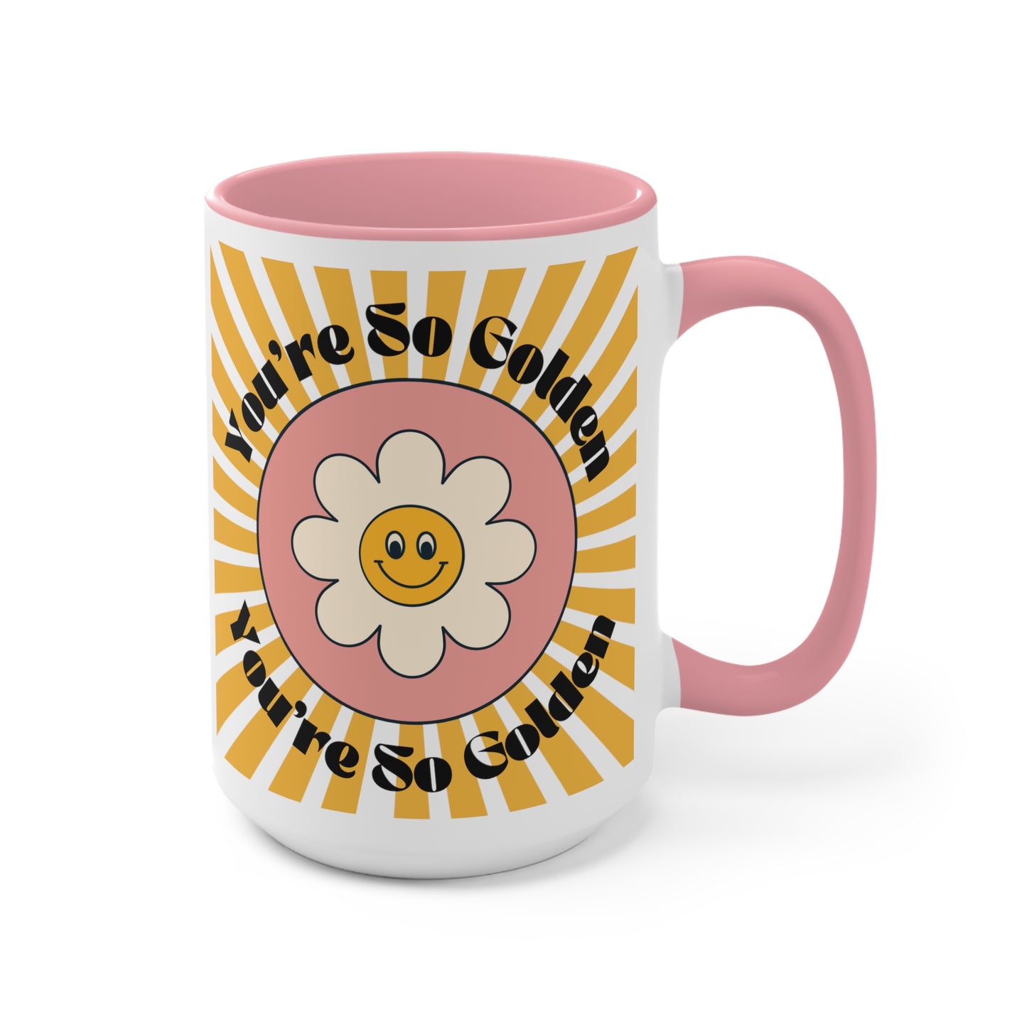 You're So Golden 15oz Pink Accent Coffee Mug