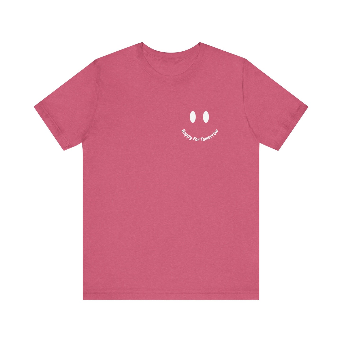 Happy for Tomorrow Smiley Face Raspberry T-Shirt - Stylish design with a smiley face logo to spread positivity and joy wherever you go