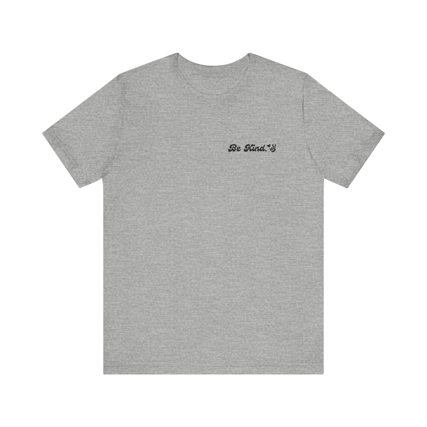 Be Kind Unisex Short Sleeve Tee - Positive Vibes, Gift for Friends, Casual Wear, Inspirational Shirt, Everyday Comfort