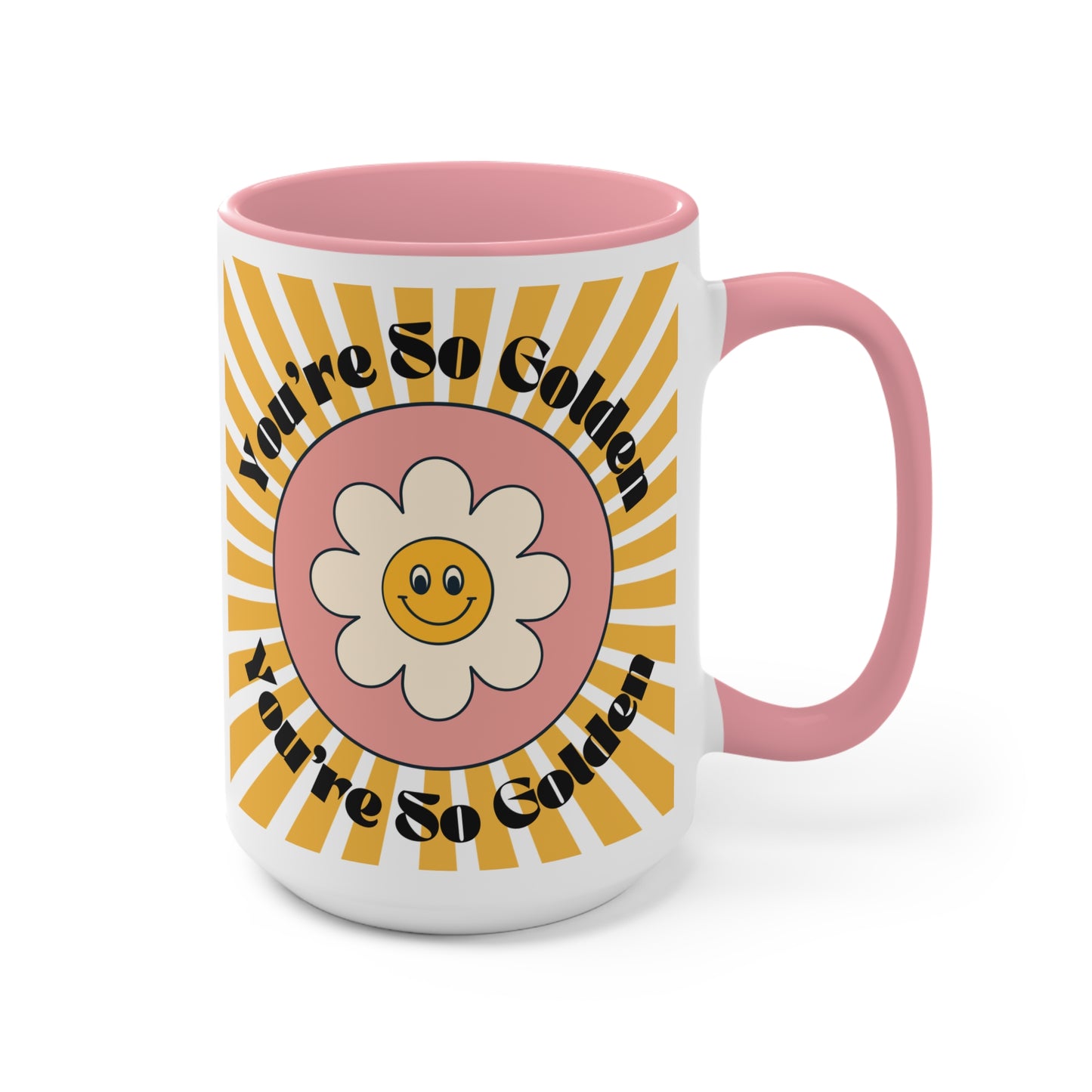 You're So Golden 15oz Pink Accent Coffee Mug