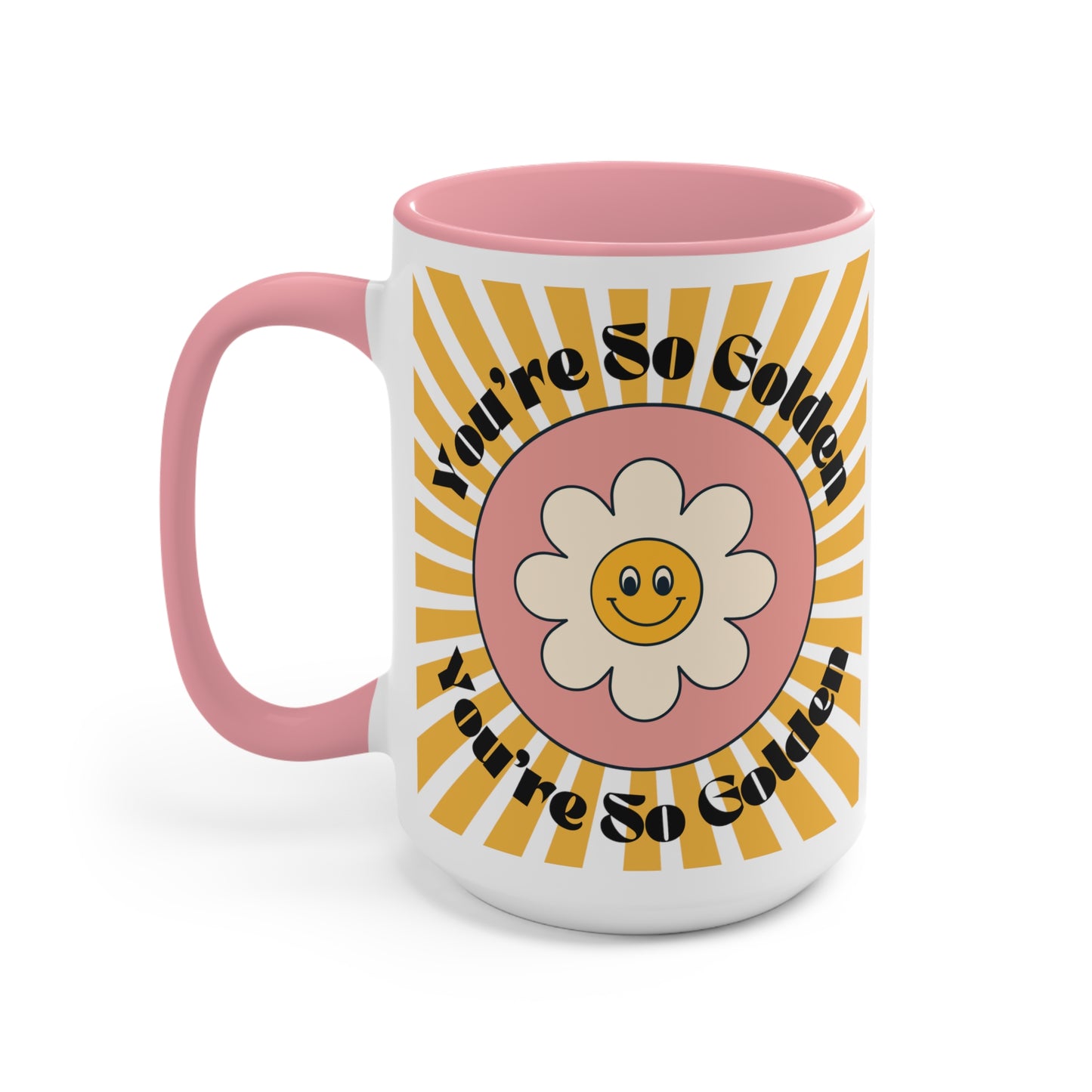 You're So Golden 15oz Pink Accent Coffee Mug