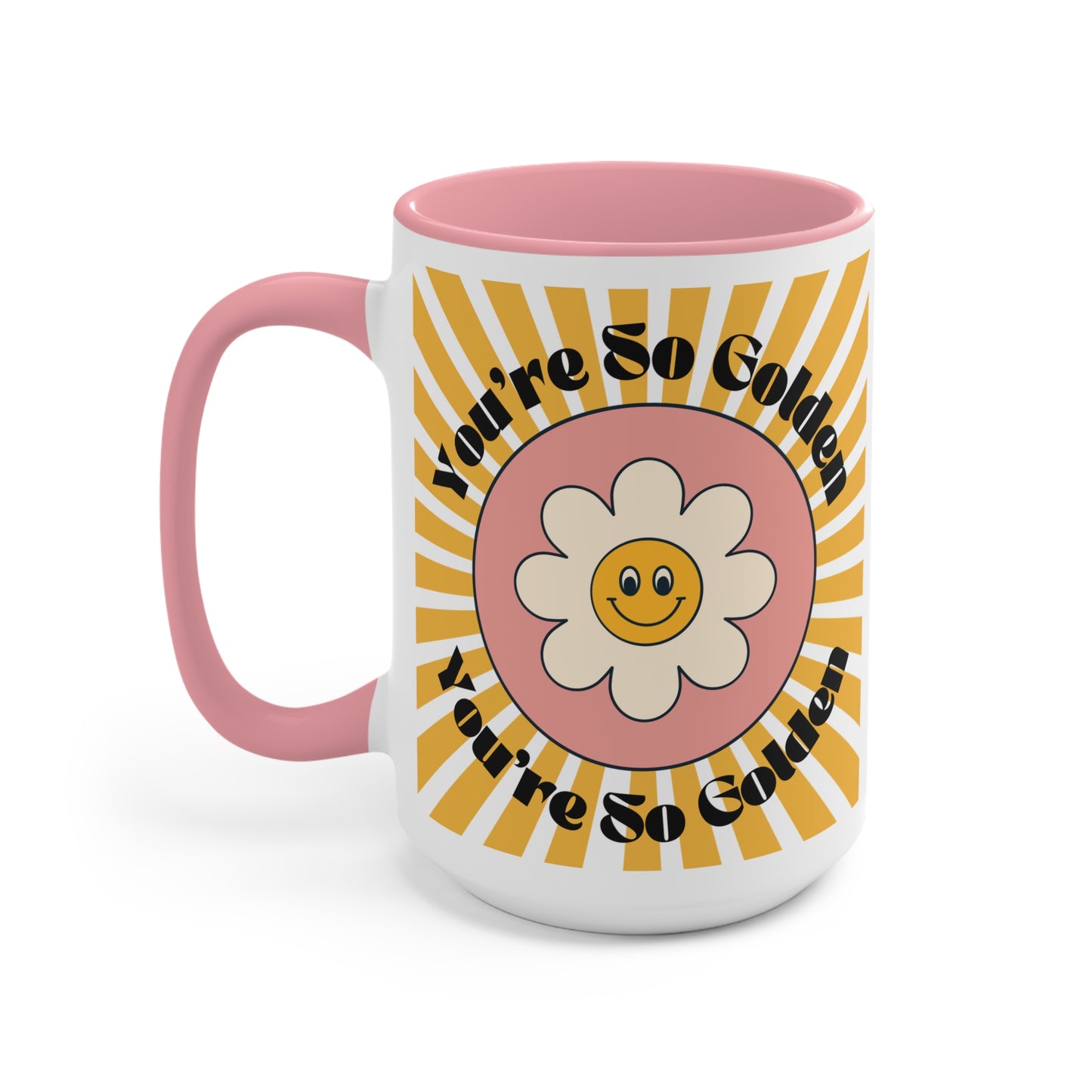 You're So Golden 15oz Pink Accent Coffee Mug
