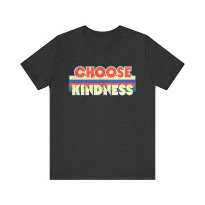 Choose Kindness Vintage Tee - Retro Graphic Design on Dark Heather Grey T-Shirt Perfect for Spreading Positivity in Style