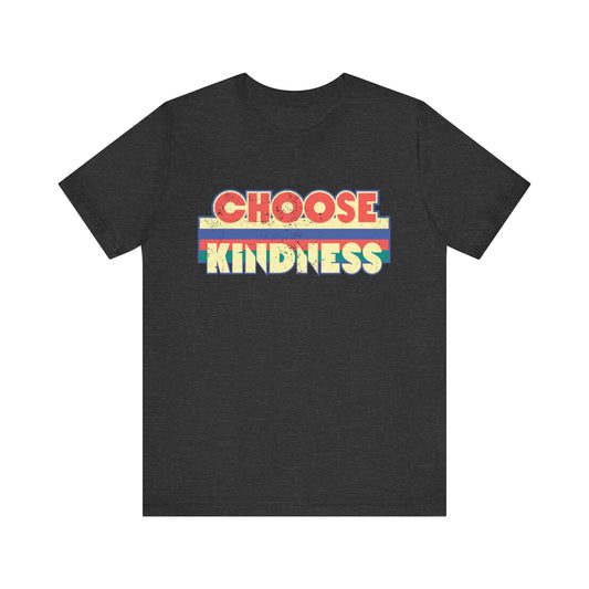 Choose Kindness Vintage Tee - Retro Graphic Design on Dark Heather Grey T-Shirt Perfect for Spreading Positivity in Style